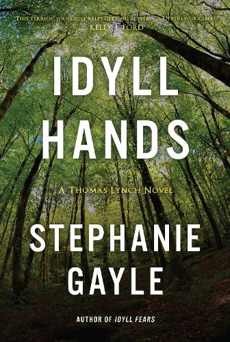 Idyll Hands: A Thomas Lynch Novel (Paperback)