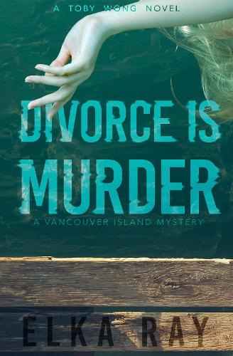 Divorce Is Murder: A Toby Wong Novel (Paperback)