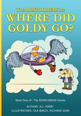The Roxplorers in: Where Did Goldy Go? (Paperback)