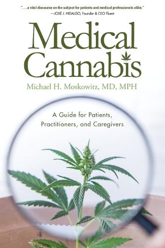 Medical Cannabis: A Guide for Patients, Practitioners, and Caregivers (Paperback)
