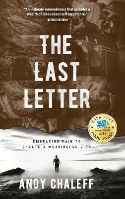 The Last Letter: Embracing Pain to Create a Meaningful Life (Hardback)