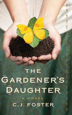 The Gardener's Daughter (Hardback)