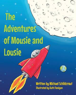 The Adventures of Mousie and Lousie (Paperback)
