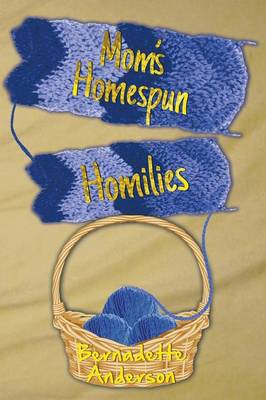Mom's Homespun Homilies (Paperback)