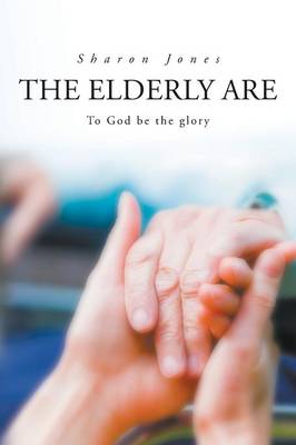 The Elderly Are (Paperback)