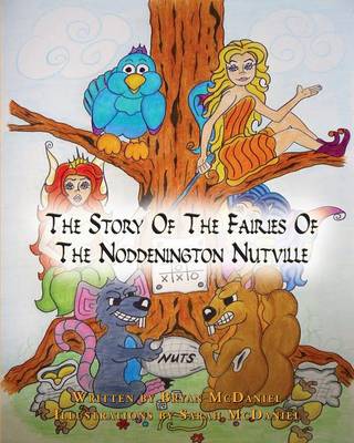 The Story of the Fairies of the Noddenington Nutville (Paperback)