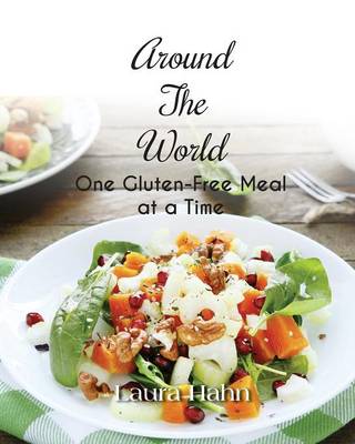 Around the World, One Gluten-Free Meal at a Time (Paperback)