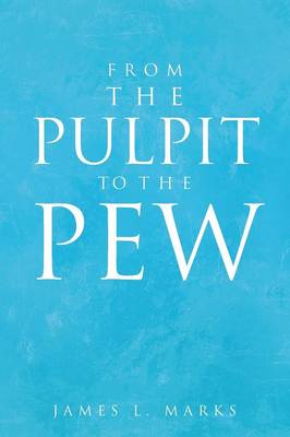From the Pulpit to the Pew (Paperback)