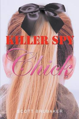 Killer Spy Chick (Paperback)