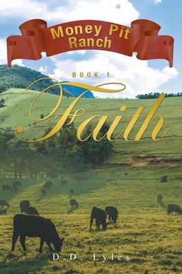 Money Pit Ranch Book 1 Faith (Paperback)