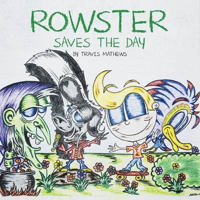 Rowster Saves the Day (Paperback)