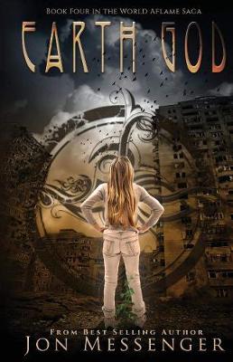 Earth God: Book Four In The World Aflame Saga (Paperback)