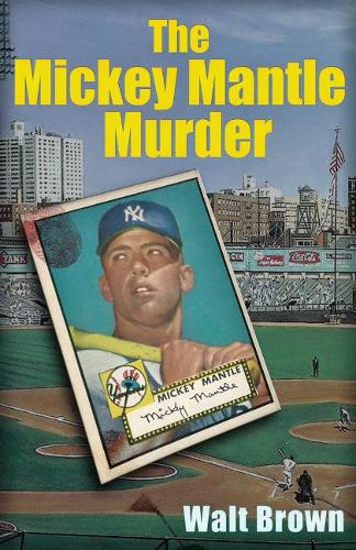 The Mickey Mantle Murder (Paperback)