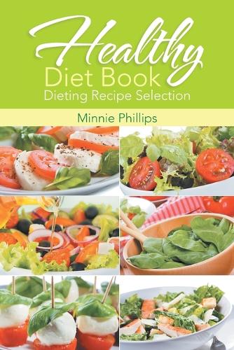 Healthy Diet Book: Dieting Recipe Selection (Paperback)