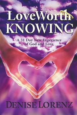 Love Worth Knowing (Paperback)