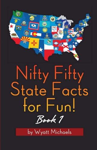 Nifty Fifty State Facts for Fun! Book 1 (Paperback)