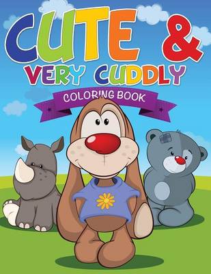 Cute and Very Cuddly Coloring Book (Paperback)