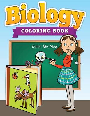 Biology Coloring Cook (Color Me Now) (Paperback)