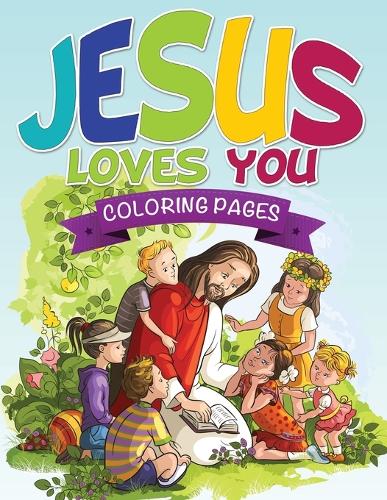 Jesus Loves You Coloring Book (Paperback)