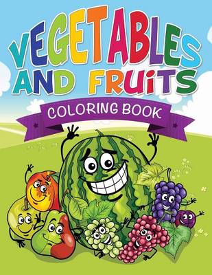 Vegetables and Fruits Coloring Books (Name That Veggie and Fruit) (Paperback)
