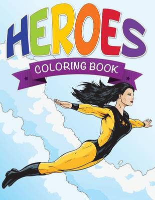 Heroes Coloring Book (Paperback)