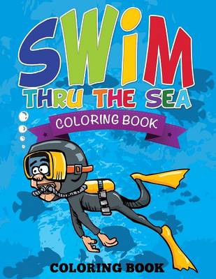Swim Thru the Sea Coloring Book (Paperback)