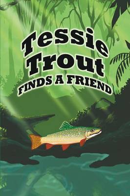 Tessie Trout Finds a Friend (Paperback)
