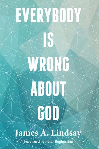 Everybody Is Wrong About God (Paperback)