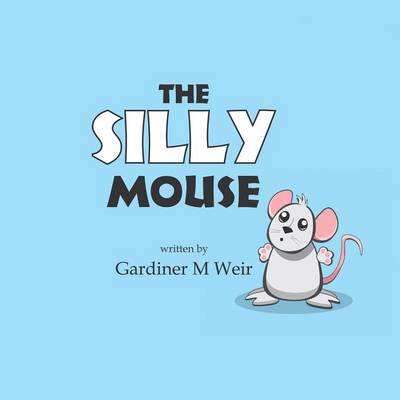 The Silly Mouse (Paperback)