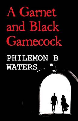 A Garnet and Black Gamecock (Paperback)