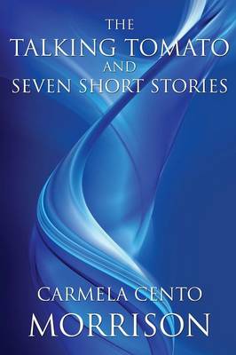The Talking Tomato and Seven Short Stories (Paperback)