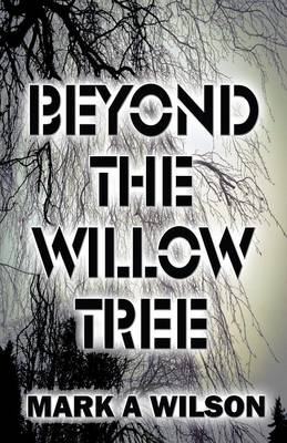 Beyond the Willow Tree (Paperback)