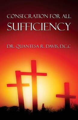 Consecration for All Sufficiency (Paperback)