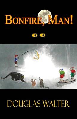 Bonfire, Man! (Paperback)