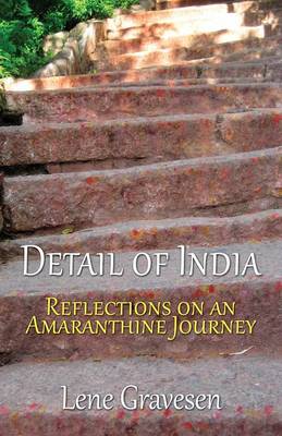 Detail of India: Reflections on an Amaranthine Journey (Paperback)