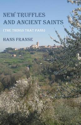 New Truffles and Ancient Saints (Paperback)