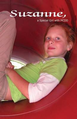 Suzanne, a Special Girl with MCDD (Paperback)