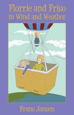 Florrie and Friso in Wind and Weather (Paperback)