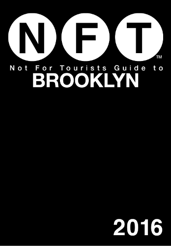 Not For Tourists Guide to Brooklyn 2016 (Paperback)
