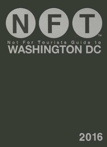Not For Tourists Guide to Washington DC 2016 (Paperback)