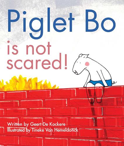 Piglet Bo Is Not Scared! (Hardback)