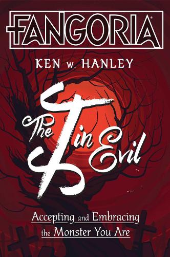The I in Evil: Accepting and Embracing the Monster You Are (Hardback)