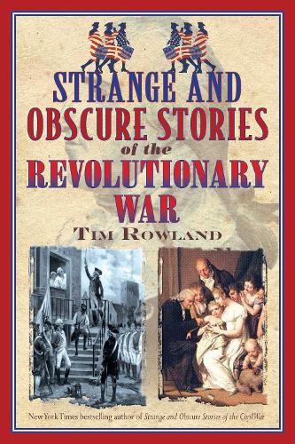 Strange and Obscure Stories of the Revolutionary War (Paperback)