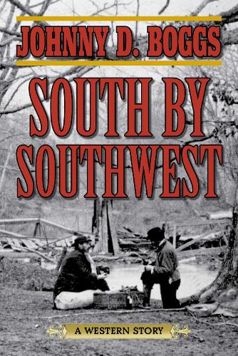 South by Southwest: A Western Story (Paperback)