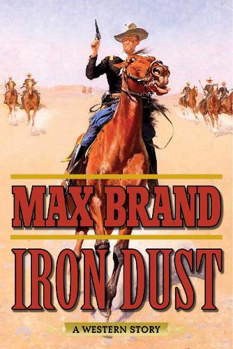 Iron Dust: A Western Story (Paperback)