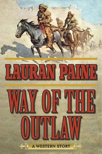 Way of the Outlaw: A Western Story (Paperback)