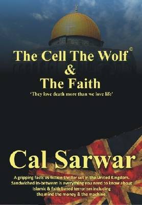The Cell the Wolf & the Faith: They Love Death More Than We Love Life (Paperback)