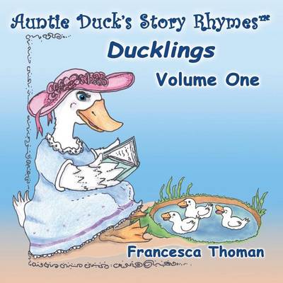 Auntie Duck's Story Rhymes: Ducklings - Volume One (Paperback)