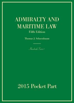 Admiralty and Maritime Law 2015: Pocket Part - Hornbook