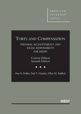 Torts and Comp, Personal Accountability and Social Resp for Injury, Concise - CasebookPlus - American Casebook Series (Multimedia)